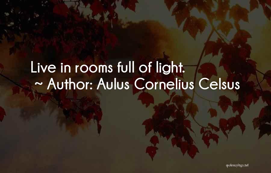 Cornelius Quotes By Aulus Cornelius Celsus