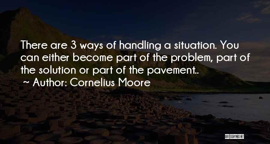 Cornelius Quotes By Cornelius Moore