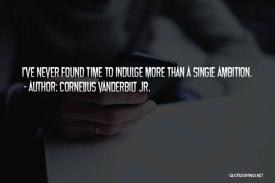Cornelius Vanderbilt Jr. Quotes 658272