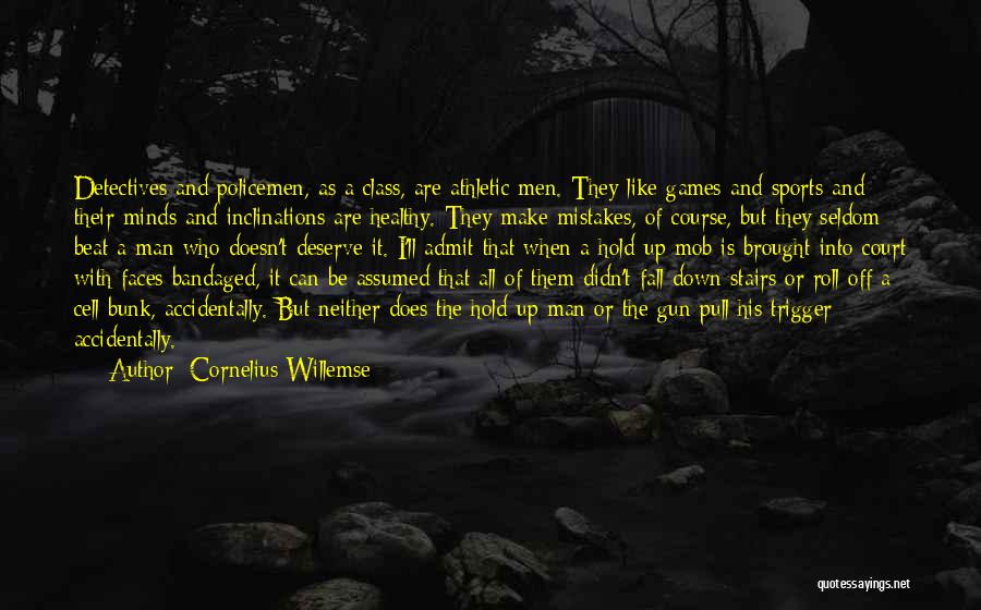 Cornelius Willemse Quotes 895068