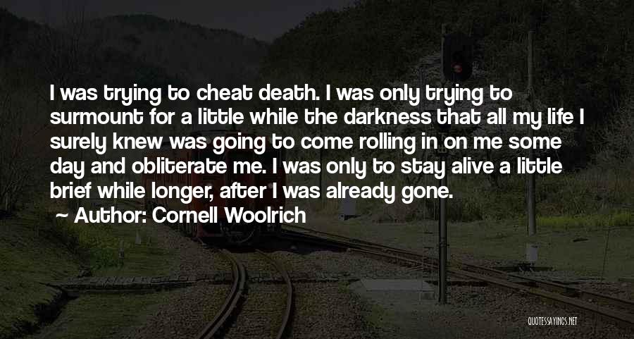 Cornell Woolrich Quotes 1780401