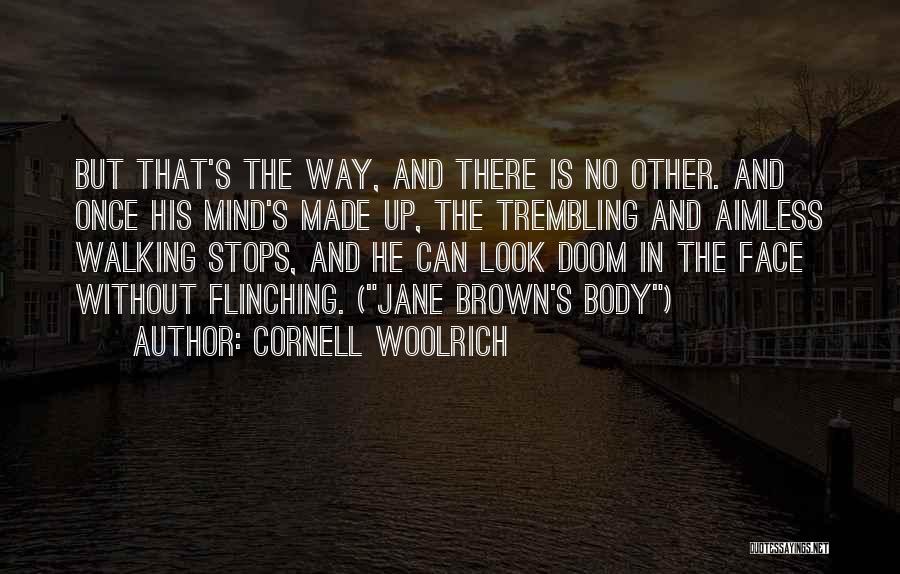 Cornell Woolrich Quotes 843525