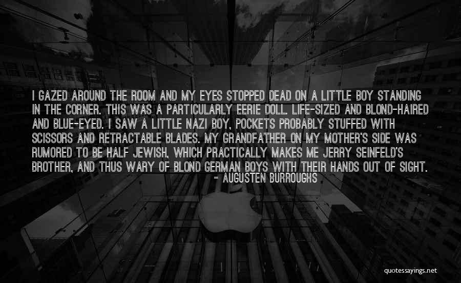 Corner Boys Quotes By Augusten Burroughs Corner Boys Quotes By Augusten Burroughs