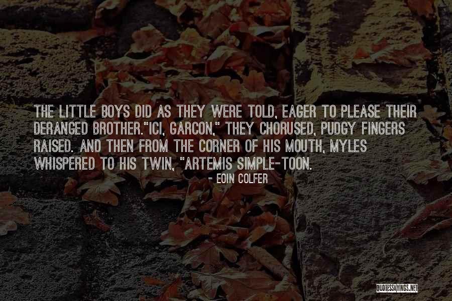 Corner Boys Quotes By Eoin Colfer Corner Boys Quotes By Eoin Colfer
