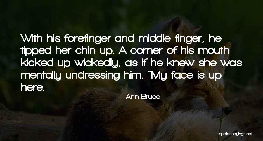 Corner Of Mouth Quotes By Ann Bruce Corner Of Mouth Quotes By Ann Bruce