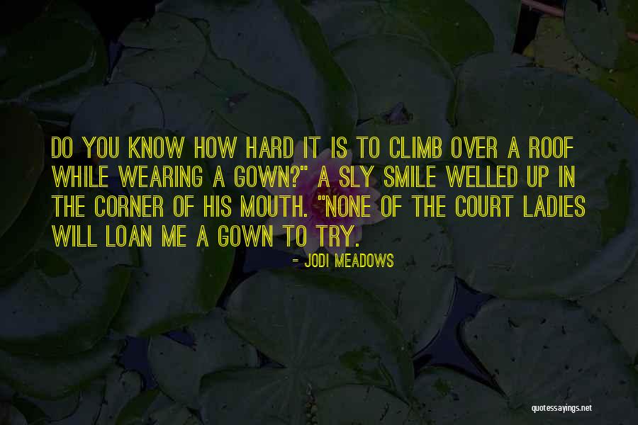 Corner Of Mouth Quotes By Jodi Meadows Corner Of Mouth Quotes By Jodi Meadows