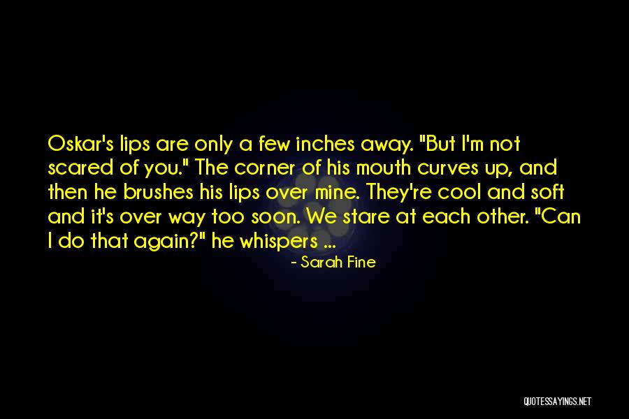 Corner Of Mouth Quotes By Sarah Fine Corner Of Mouth Quotes By Sarah Fine