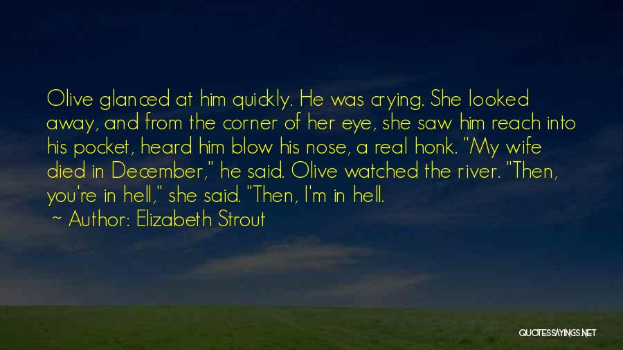 Corner Of My Eye Quotes By Elizabeth Strout