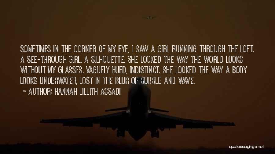 Corner Of My Eye Quotes By Hannah Lillith Assadi