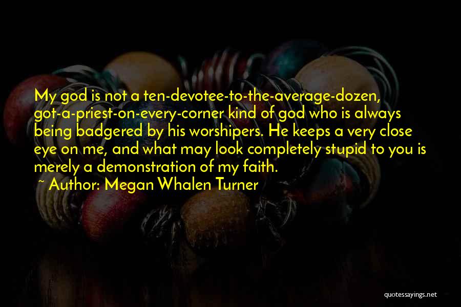 Corner Of My Eye Quotes By Megan Whalen Turner