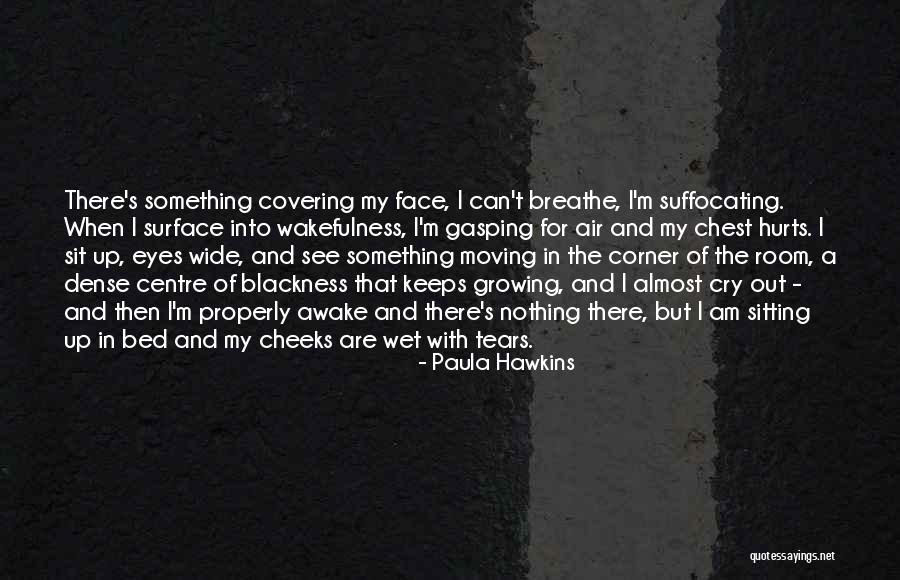 Corner Of My Room Quotes By Paula Hawkins Corner Of My Room Quotes By Paula Hawkins