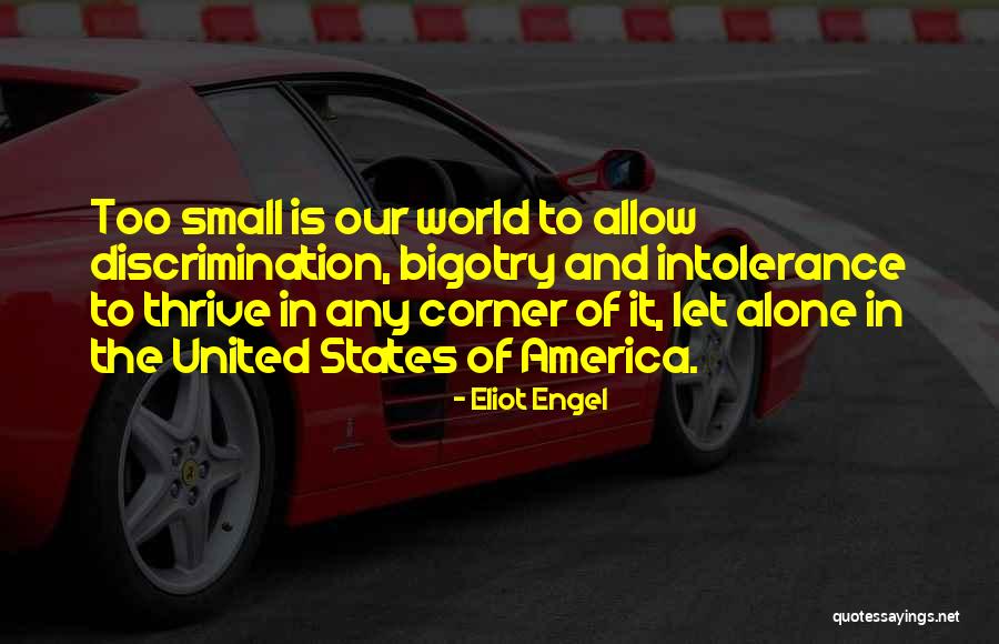Corner Of The World Quotes By Eliot Engel Corner Of The World Quotes By Eliot Engel