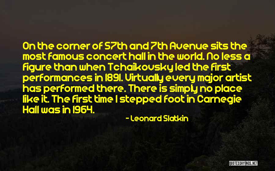 Corner Of The World Quotes By Leonard Slatkin Corner Of The World Quotes By Leonard Slatkin