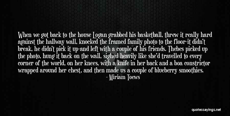 Corner Or Wall Quotes By Miriam Toews Corner Or Wall Quotes By Miriam Toews