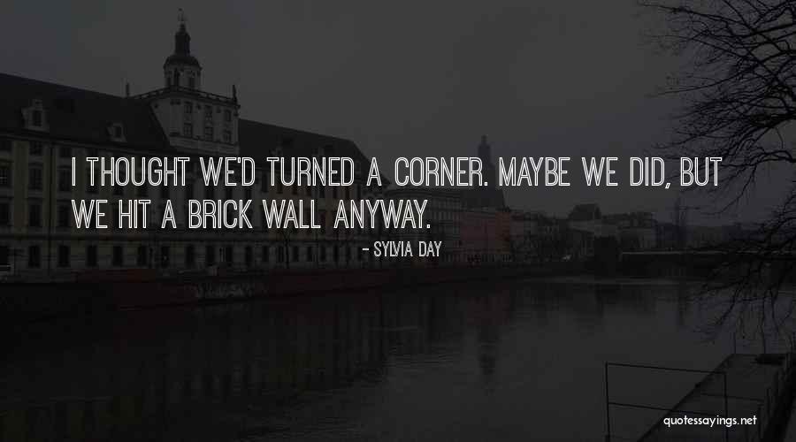 Corner Or Wall Quotes By Sylvia Day Corner Or Wall Quotes By Sylvia Day