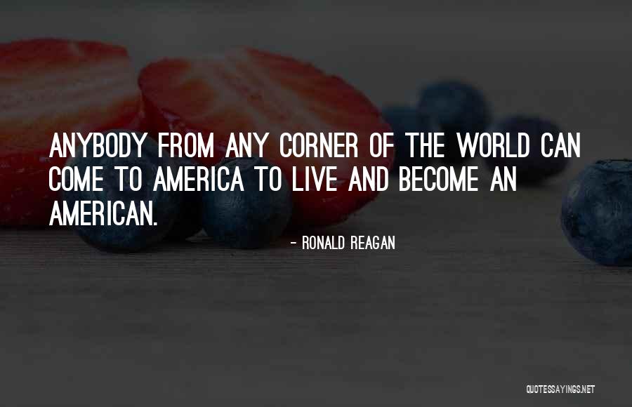 Corners Of The World Quotes By Ronald Reagan Corners Of The World Quotes By Ronald Reagan