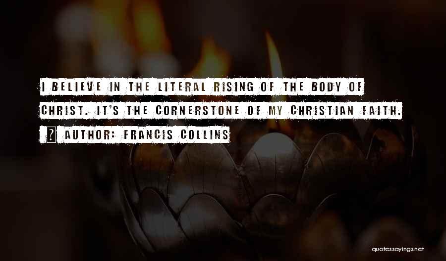 Cornerstone Christian Quotes By Francis Collins