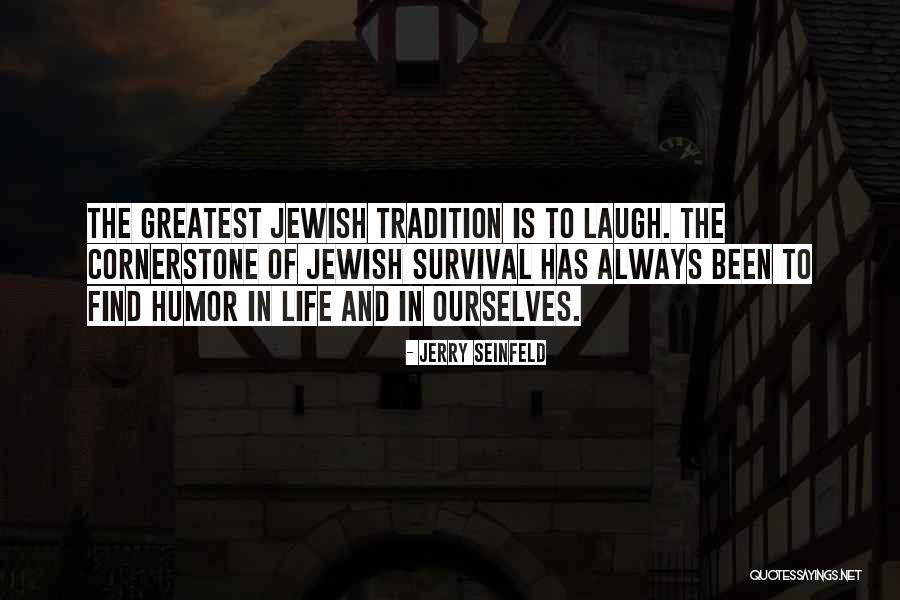 Cornerstone Life Quotes By Jerry Seinfeld
