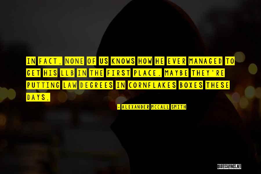 Cornflakes Quotes By Alexander McCall Smith Cornflakes Quotes By Alexander McCall Smith