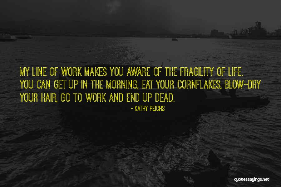 Cornflakes Quotes By Kathy Reichs Cornflakes Quotes By Kathy Reichs