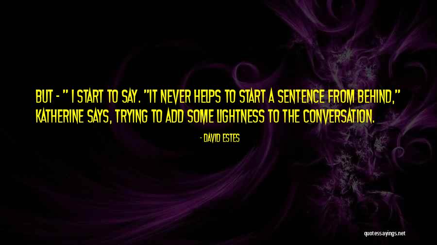 Cornforth Moore Quotes By David Estes Cornforth Moore Quotes By David Estes