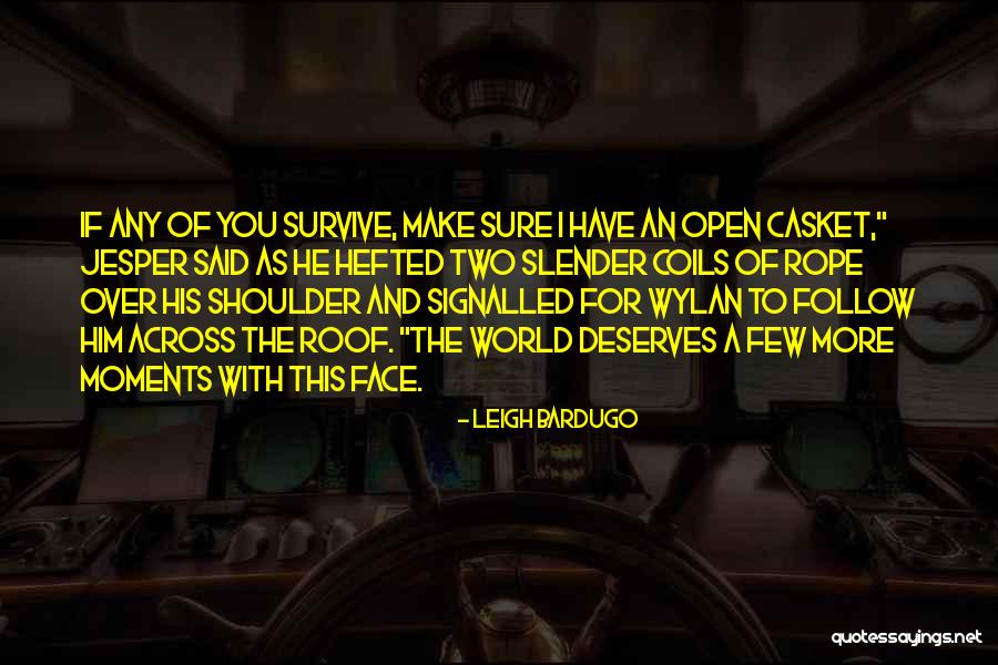Cornici Ikea Quotes By Leigh Bardugo Cornici Ikea Quotes By Leigh Bardugo
