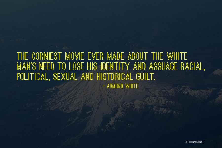 Corniest Quotes By Armond White Corniest Quotes By Armond White