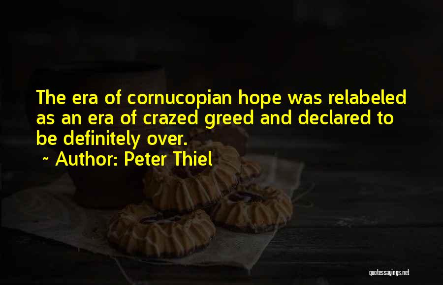 Cornucopian Quotes By Peter Thiel