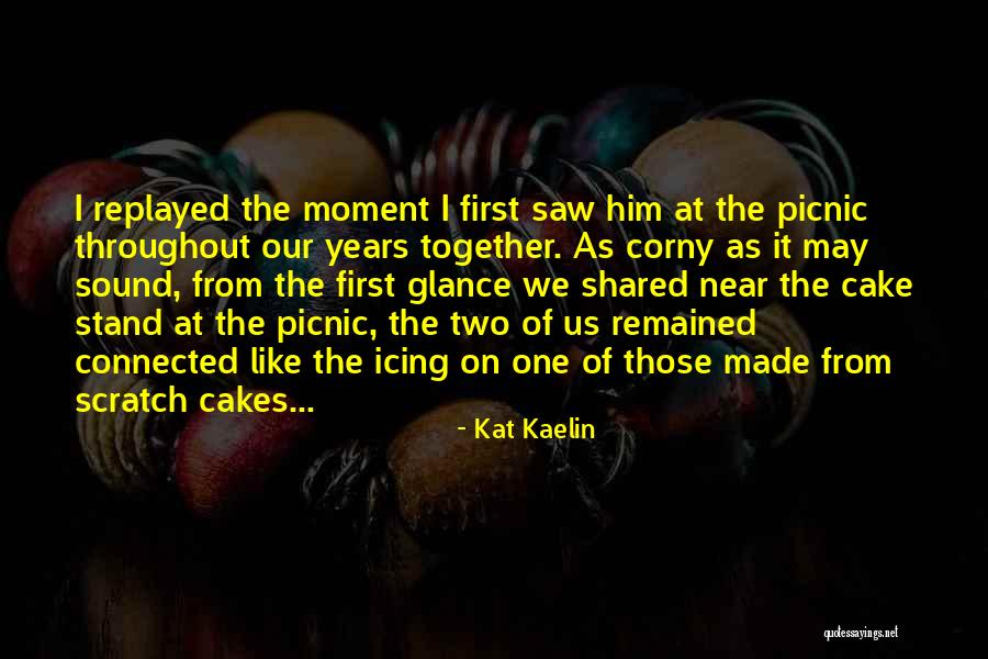 Corny Friendship Quotes By Kat Kaelin Corny Friendship Quotes By Kat Kaelin