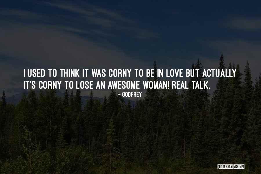 Corny I Love You Quotes By Godfrey Corny I Love You Quotes By Godfrey