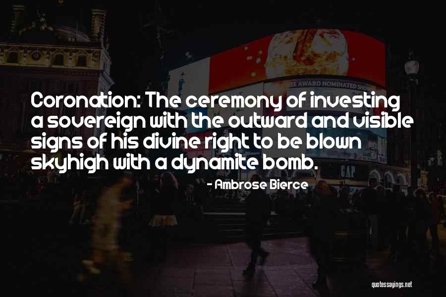 Coronation Quotes By Ambrose Bierce Coronation Quotes By Ambrose Bierce