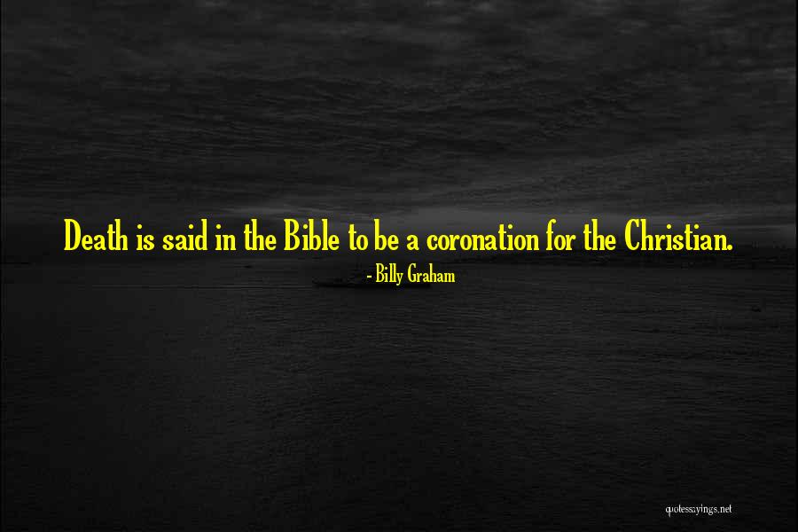 Coronation Quotes By Billy Graham Coronation Quotes By Billy Graham