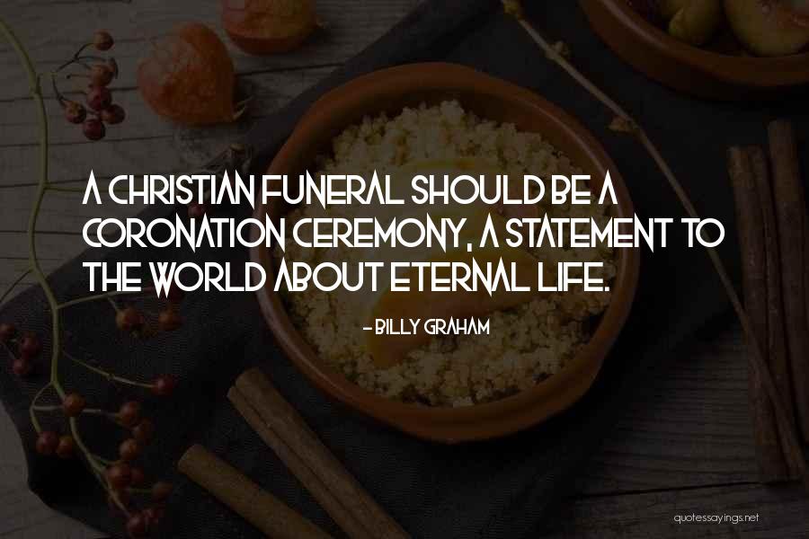Coronation Quotes By Billy Graham Coronation Quotes By Billy Graham