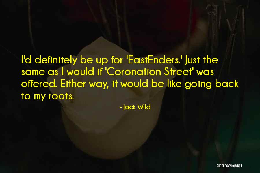 Coronation Quotes By Jack Wild Coronation Quotes By Jack Wild