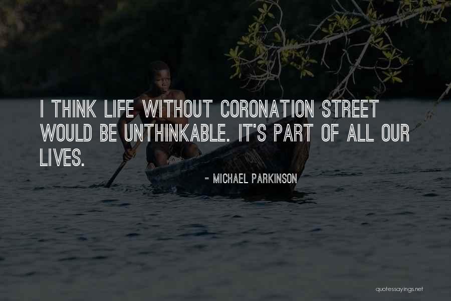 Coronation Quotes By Michael Parkinson