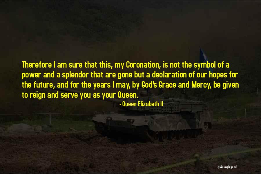 Coronation Quotes By Queen Elizabeth II Coronation Quotes By Queen Elizabeth II