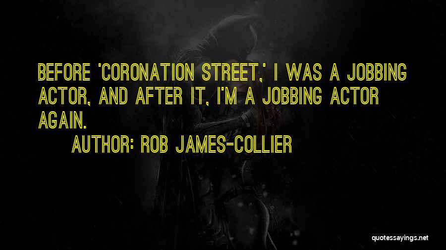 Coronation Quotes By Rob James-Collier