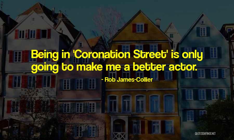 Coronation Quotes By Rob James-Collier Coronation Quotes By Rob James-Collier