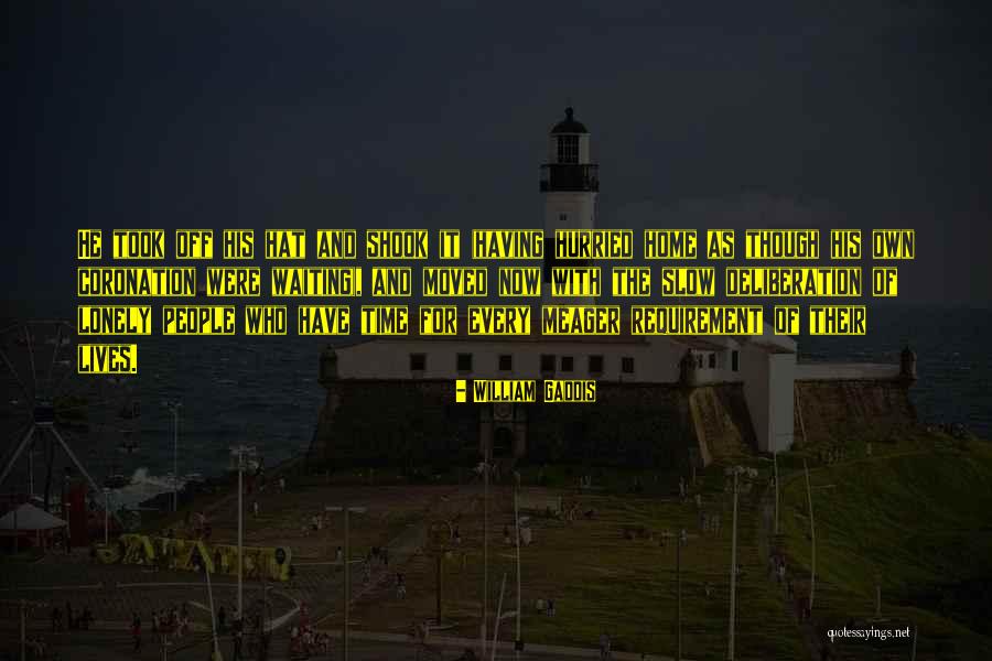 Coronation Quotes By William Gaddis Coronation Quotes By William Gaddis