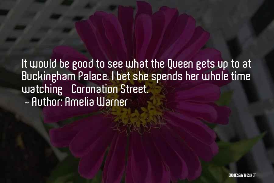 Coronation Street Quotes By Amelia Warner