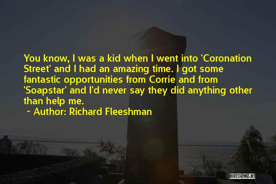 Coronation Street Quotes By Richard Fleeshman
