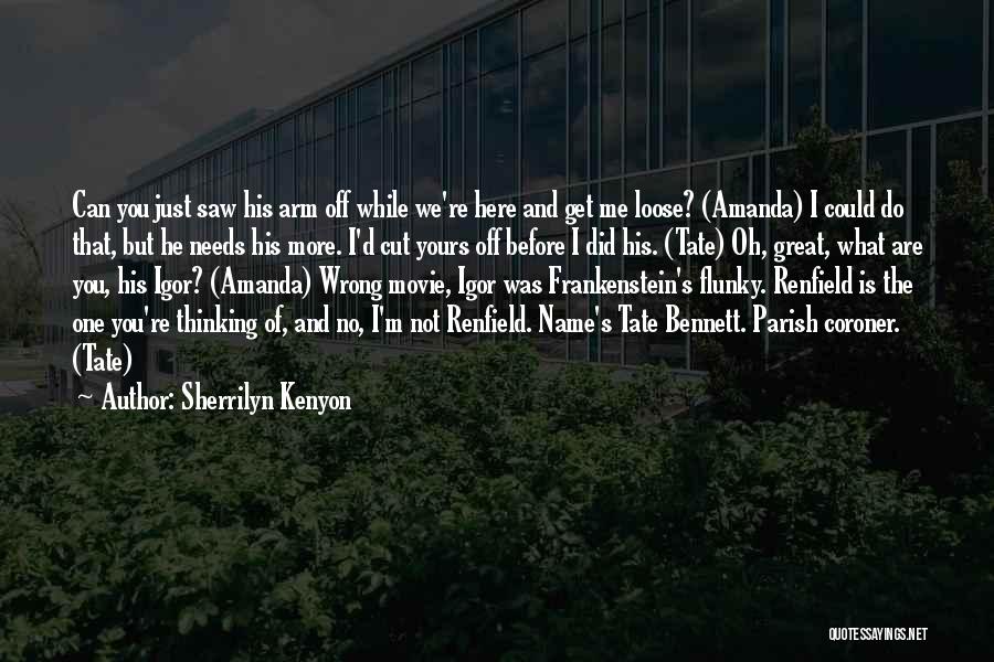 Coroner Quotes By Sherrilyn Kenyon