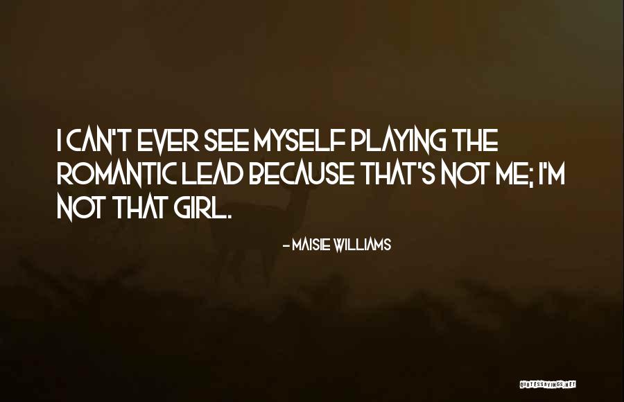 Coros De Adoracion Quotes By Maisie Williams Coros De Adoracion Quotes By Maisie Williams