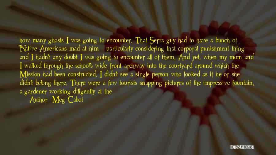 Corporal Person Quotes By Meg Cabot