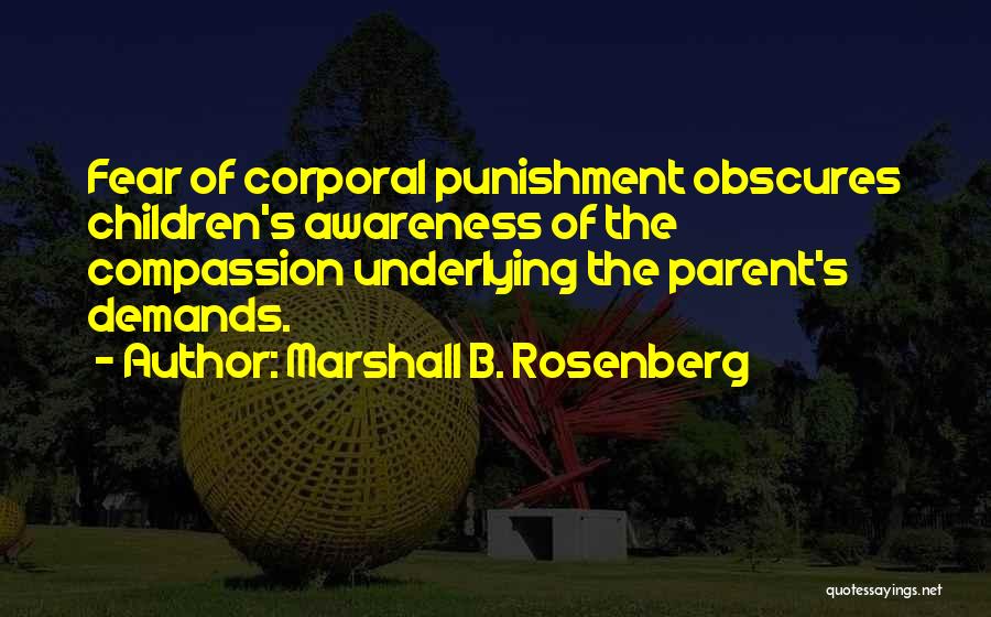 Corporal Punishment Quotes By Marshall B. Rosenberg