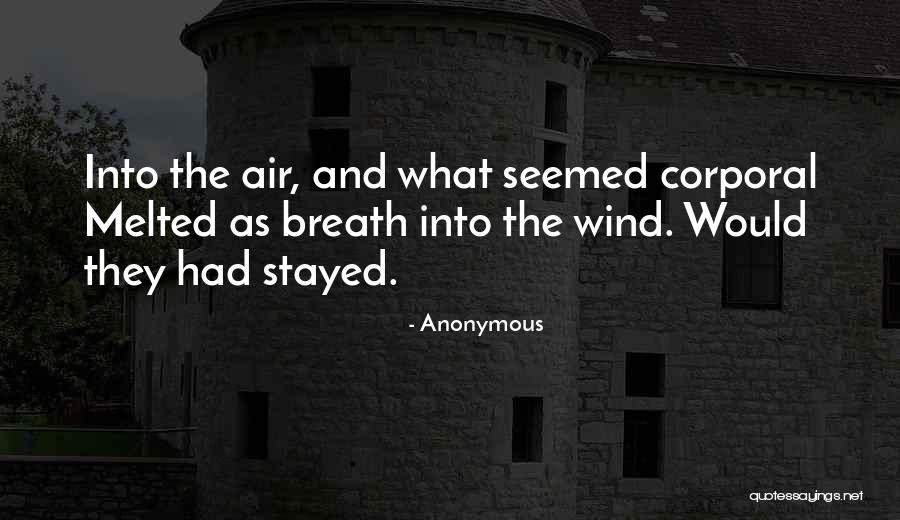 Corporal Quotes By Anonymous Corporal Quotes By Anonymous