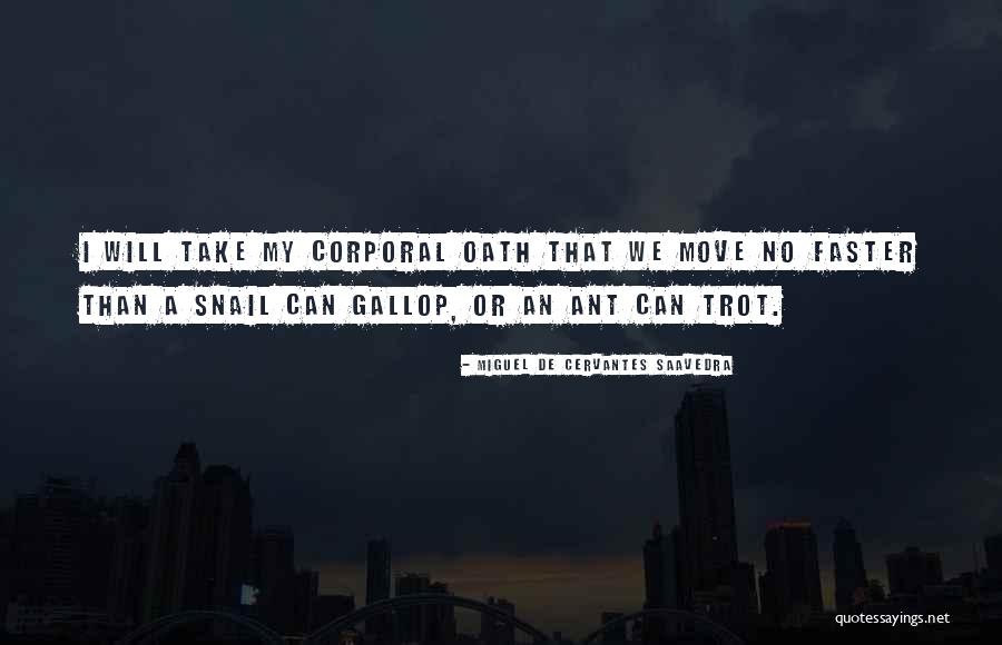 Corporal Quotes By Miguel De Cervantes Saavedra Corporal Quotes By Miguel De Cervantes Saavedra
