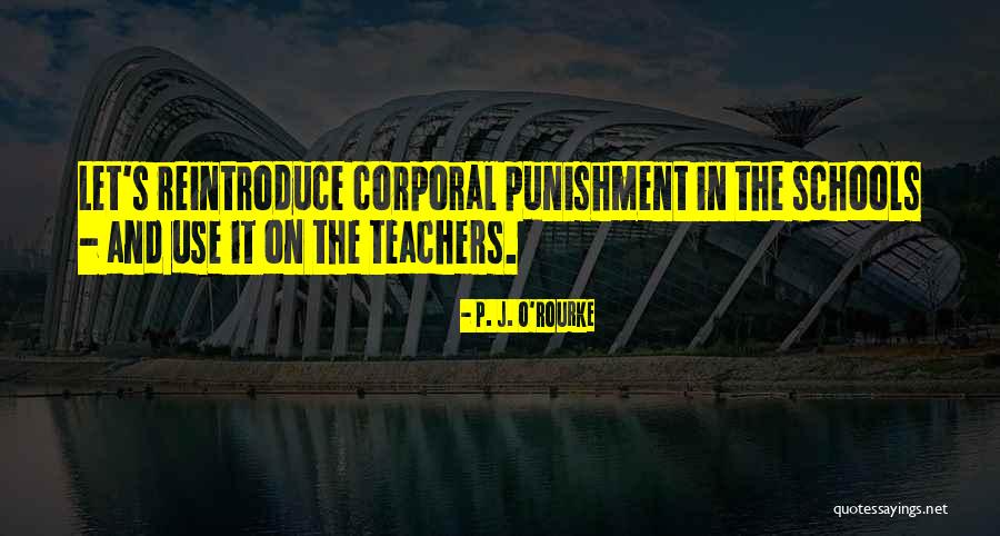 Corporal Quotes By P. J. O'Rourke Corporal Quotes By P. J. O'Rourke
