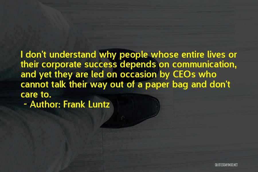 Corporate Communication Quotes By Frank Luntz