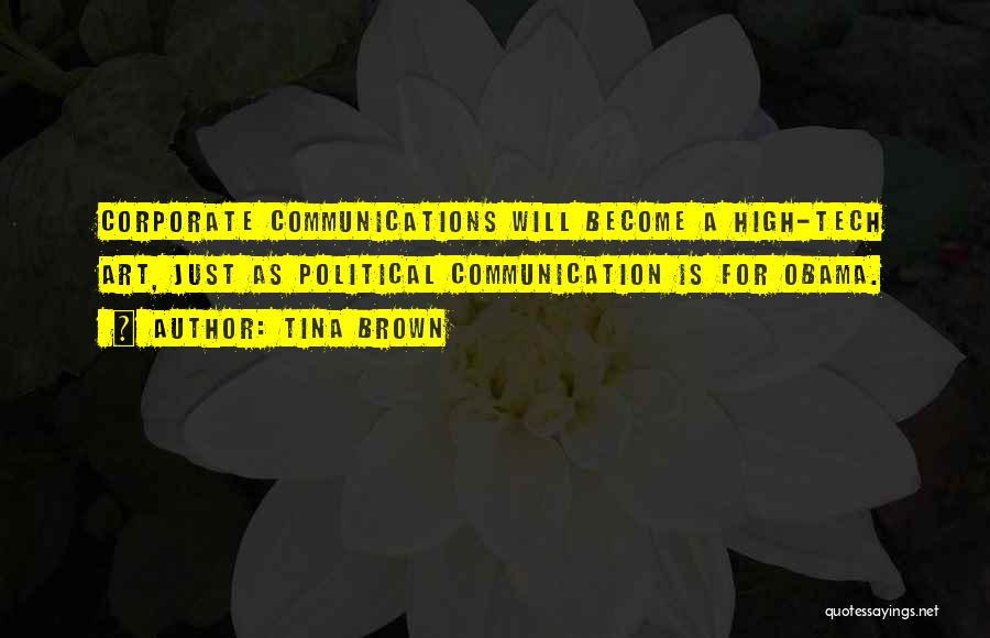 Corporate Communication Quotes By Tina Brown